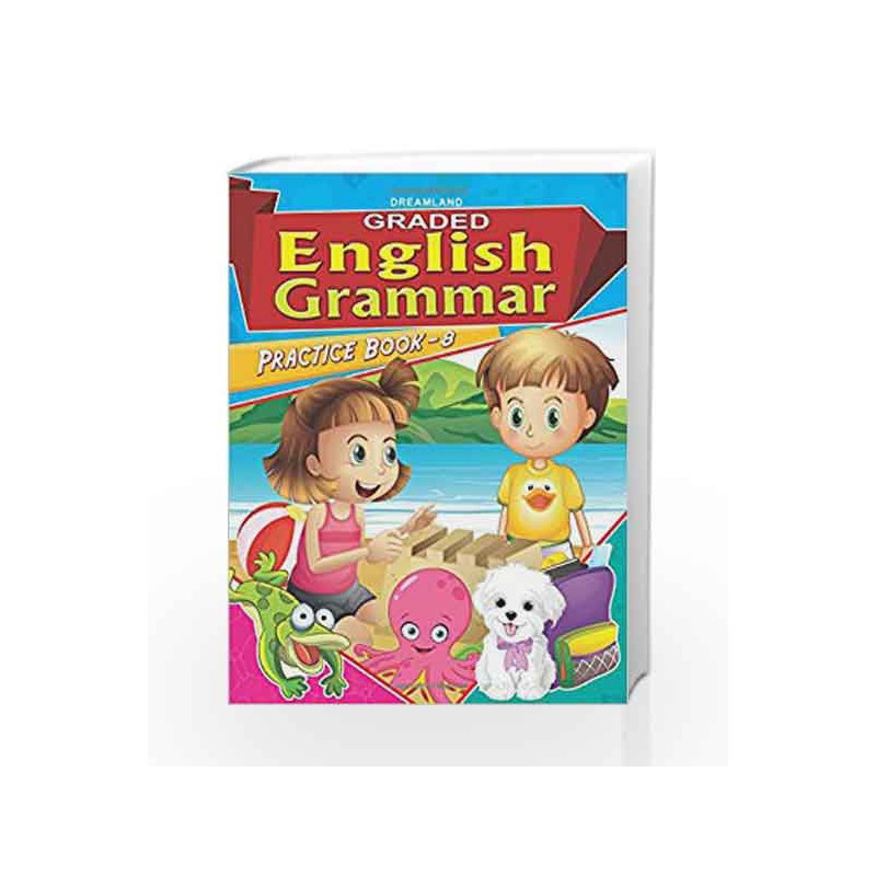 Graded Eng Grammar Practice Book - 8 by Dreamland Publications Book-9789350895948