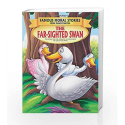 The Far-Sighted Swan - Book 2 (Famous Moral Stories From Panchtantra) by Dreamland Publications Book-9781730109782