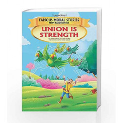 Union is Strength - Book 3 (Famous Moral Stories from Panchtantra) by Dreamland Publications Book-9781730109867