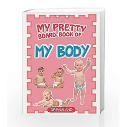 My Body (My Pretty Board Book) by Dreamland Publications Book-9781730180224