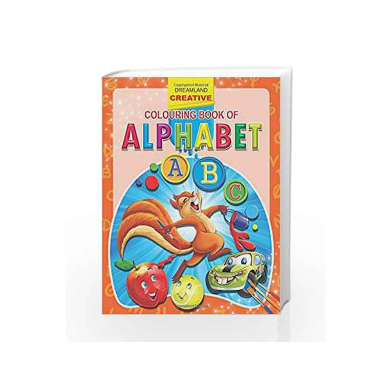 Alphabet (Creative Colouring Books) by Dreamland Publications Book-9781730166587