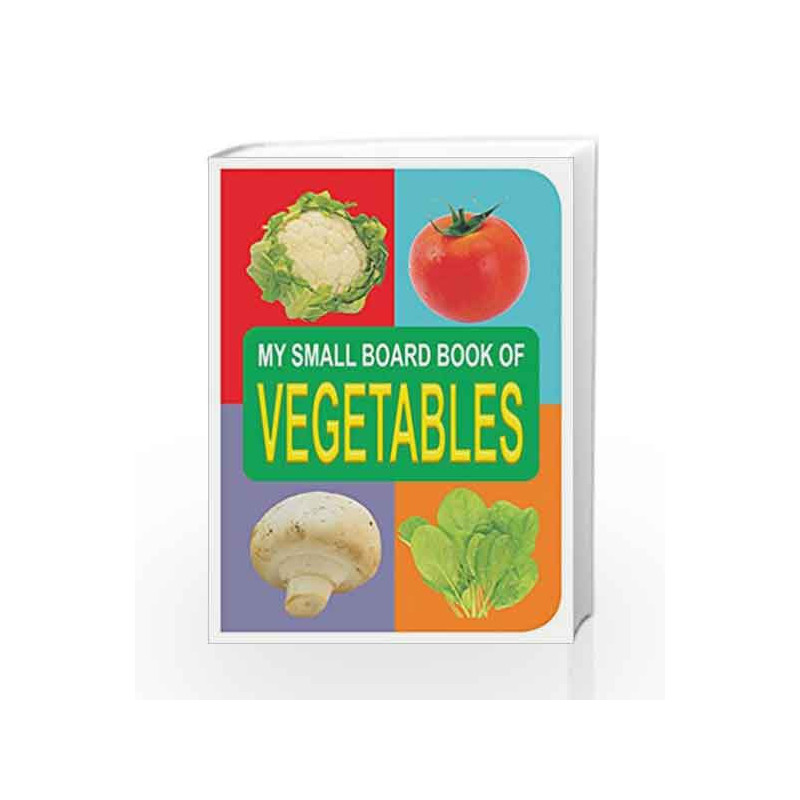Vegetables (My Small Board Book) by Dreamland Publications Book-9788184510867