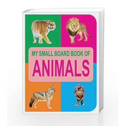 My Small Board Book of Animals by Dreamland Publications Book-9788184510881