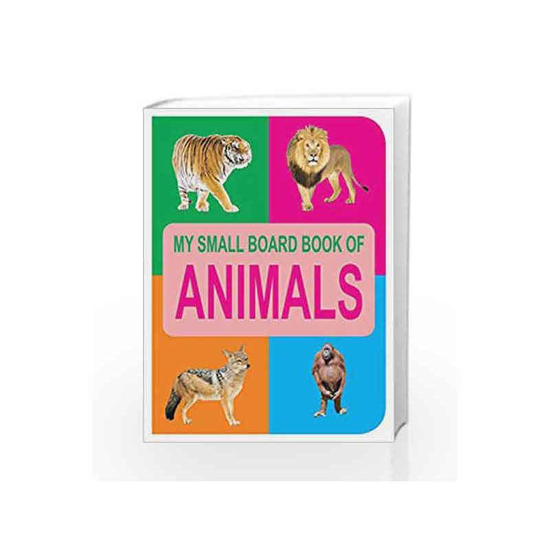 My Small Board Book of Animals by Dreamland Publications Book-9788184510881