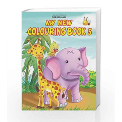 My New Colouring Book 5 (My New Colouring Books) by Dreamland Publications Book-9788184510058