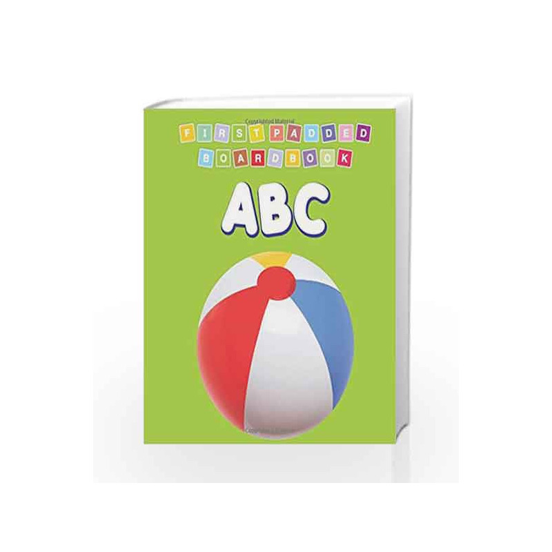 ABC (First Padded Board Books) by Dreamland Publications Book-9788184514407