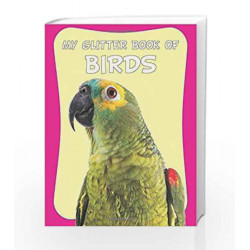 My Glitter Book of Birds by Dreamland Publications Book-9788184516050
