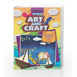 My Book of Art & Craft Part - 3 by Dreamland Publications Book-9789350893968
