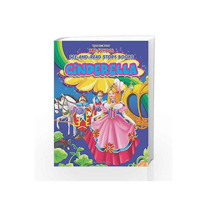 See and Read - Cinderella (Pre-School See and Read Story Books) by Dreamland Publications Book-9781730156434