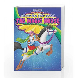 See and Read - the Magic Horse (Pre-School See and Read Story Books) by Dreamland Publications Book-9781730156861