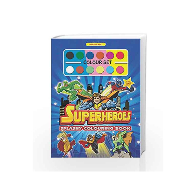 Splashy Colouring Book: Superheroes by Dreamland Publications Book-9789350897539