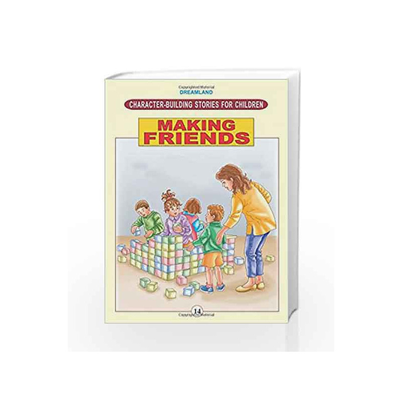 Character Building - Making Friends (Character-Building Stories For Children) by Dreamland Publications Book-9781730161353