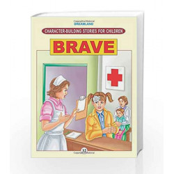 Character Building - Brave (Character-Building Stories For Children) by Dreamland Publications Book-9781730163135