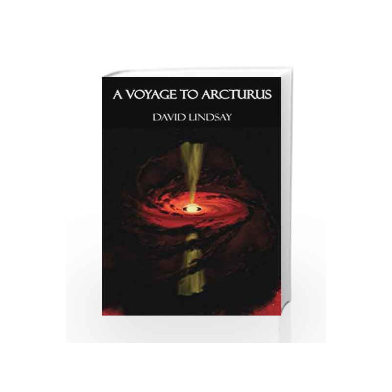 A Voyage to Arcturus by David  Lindsay Book-9788192378213