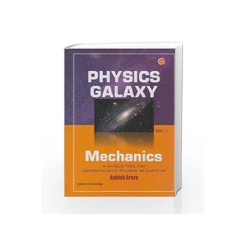 Physics Galaxy Vol - 1 Mechanics by GKP Book-9789351441403