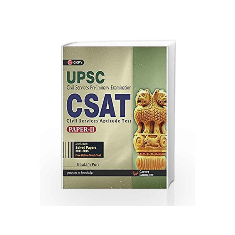 UPSC CSAT Civil Service Preliminary Exam UPSC Paper - II: Gautam Puri by GKP Book-9789351447955
