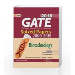 Gate Solved Paper Biotecnology 2016 Includes 2 Practice Papers by GKP Book-9789351445210