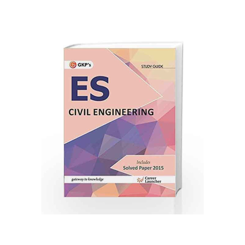UPSC ES Civil Engineering: Guide - 2016 by GKP Book-9789351446675