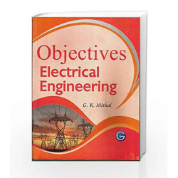 Electrical Objectives: Question Bank in Electrical Engg. by GKP Book-9789351440475