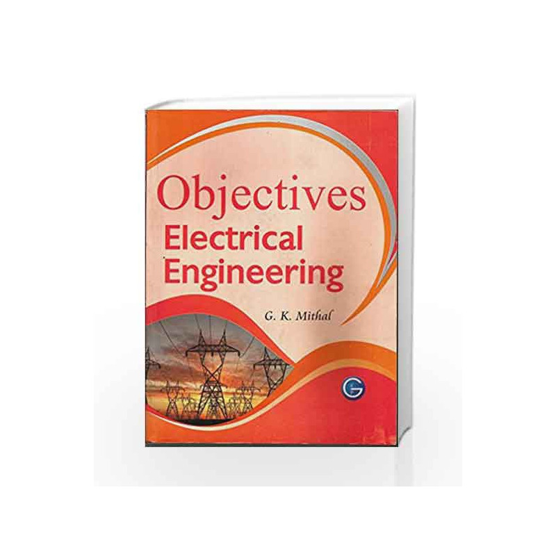 Electrical Objectives: Question Bank in Electrical Engg. by GKP Book-9789351440475