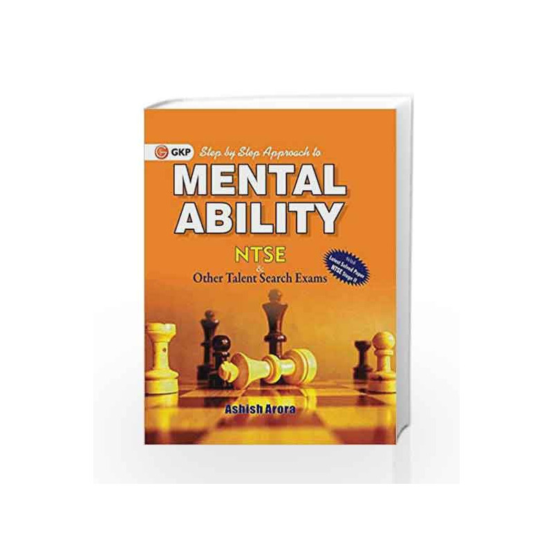 Step by Step Approach to Mental Ability for NTSE (Ashish Arora) by GKP Book-9789351449355