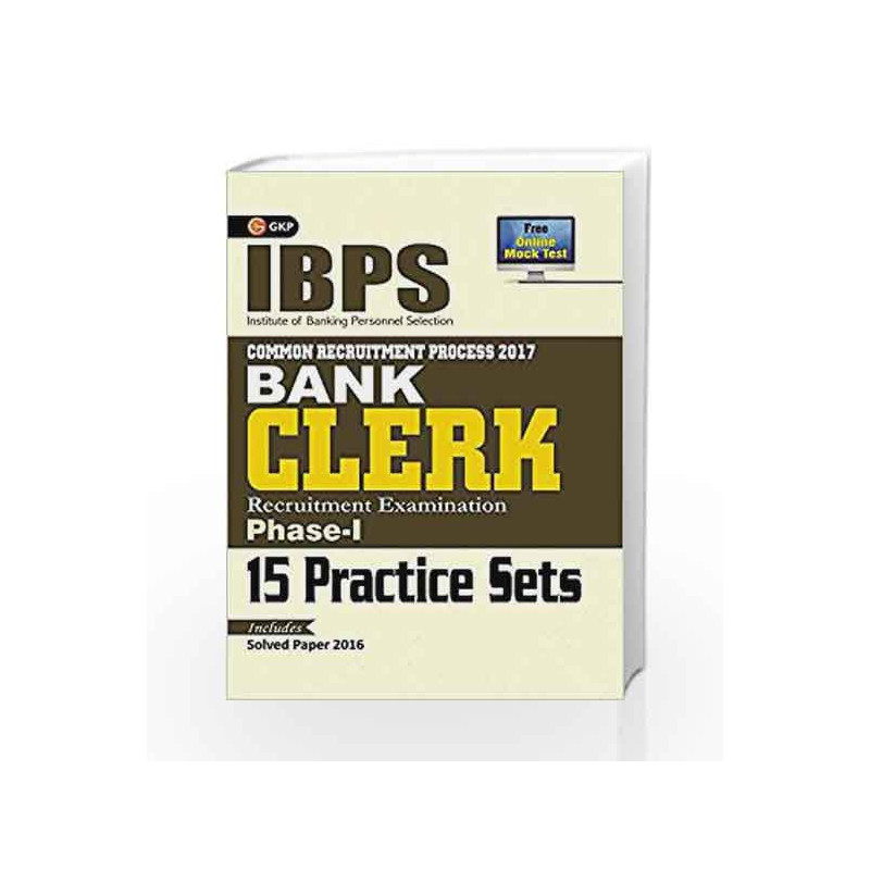 IBPS Bank Clerk Phase I (15 Practice Sets) 2017 by GKP Book-9789386860095
