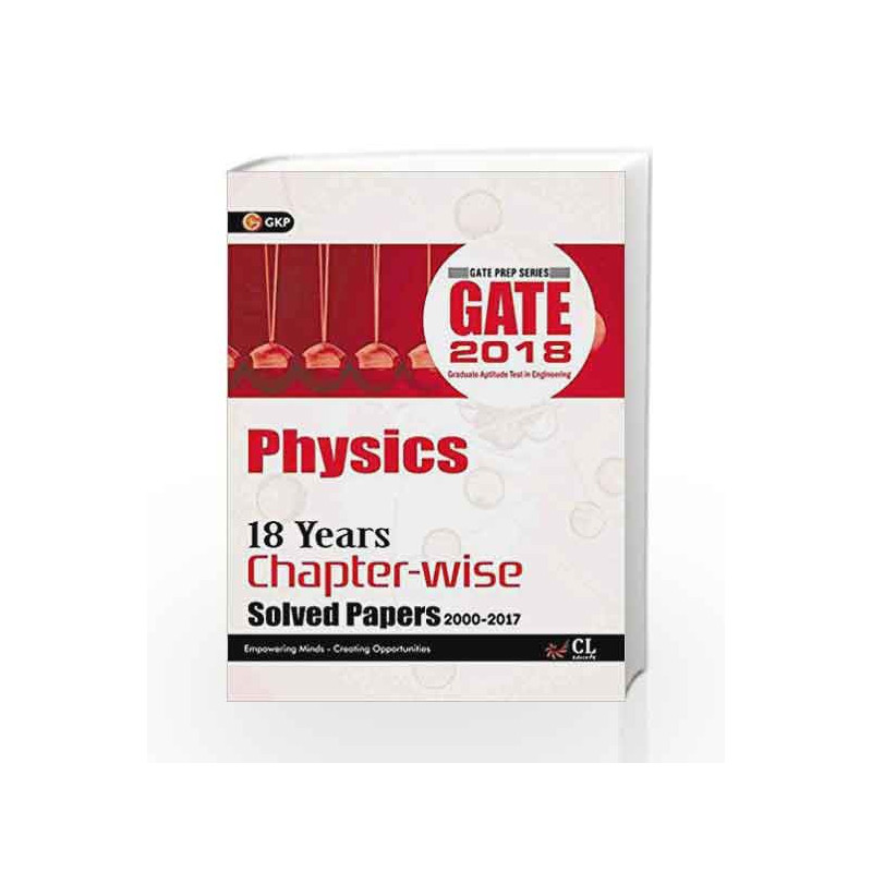Gate 18 Years Chapter Wise Solved Papers Physics (2000-2017) 2018 by GKP Book-9789386601506
