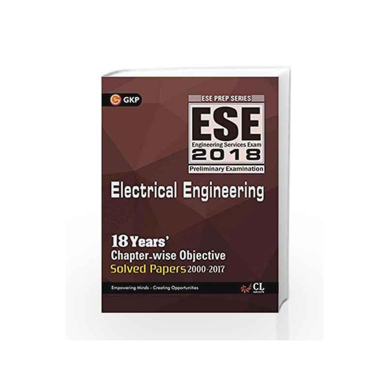 UPSC ESE 2018 Electrical Engineering - Chapter Wise Solved Papers by GKP Book-9789386309501