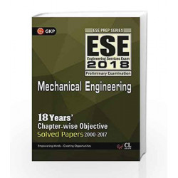 UPSC ESE 2018 Mechanical Engineering - Chapter Wise Solved Papers by GKP Book-9789386309518