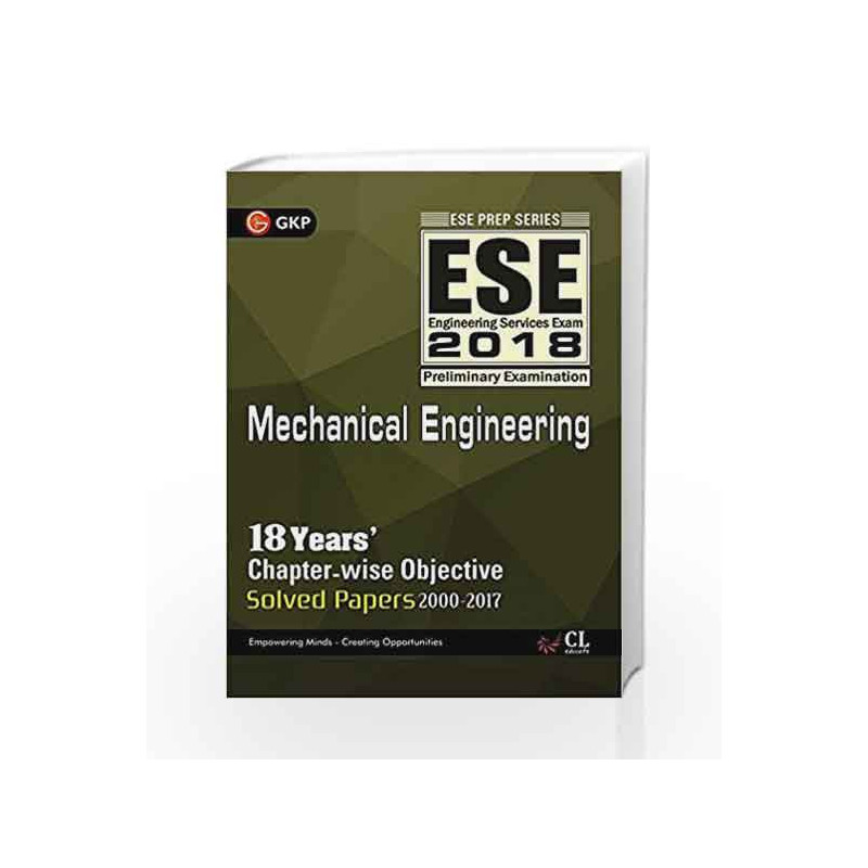 UPSC ESE 2018 Mechanical Engineering - Chapter Wise Solved Papers by GKP Book-9789386309518