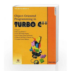 Object Oriented Programming in Turbo C++ by Robert Lafore Book-9788185623221