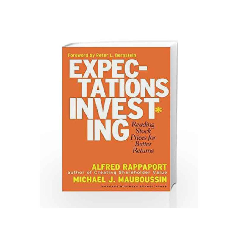 Expectations Investing: Reading Stock Prices for Better Returns by Rappaport Book-9781591391272