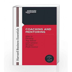 Harvard Business Essentials: Coaching and Mentoring by Harvard Business Essentials Book-9781591394358