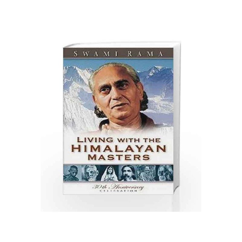 Living with the Himalayan Masters by Rama Swami Book-9780893891565