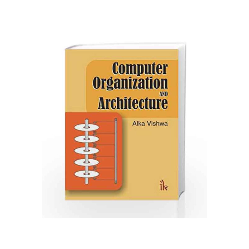 Computer Organization and Architecture by Alka Vishwa Book-9789382332473