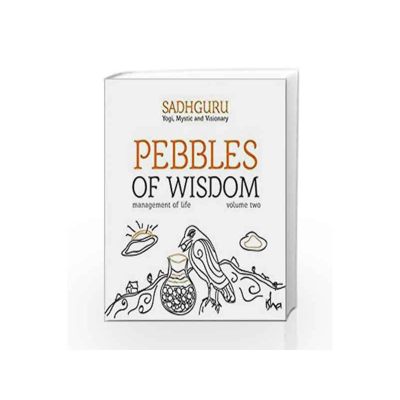 Pebbles of wisdom Volume 2 by Sadhguru Book-9788187910602