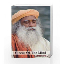 Circus Of The Mind: 1 by Sadhguru Jaggi Vasudev Book-9788187910107