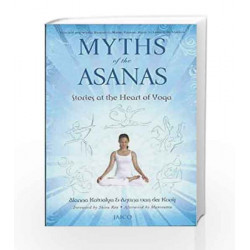 Myths of the Asanas by ALANNA KAIVALYA & ARJUNA KOOIJ Book-9788184951790