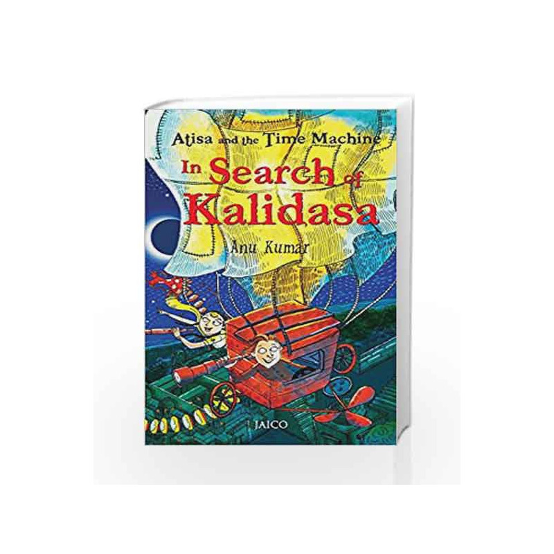 Atisa and the Time Machine in Search of Kalidasa by Anu Kumar Book-9788184956290