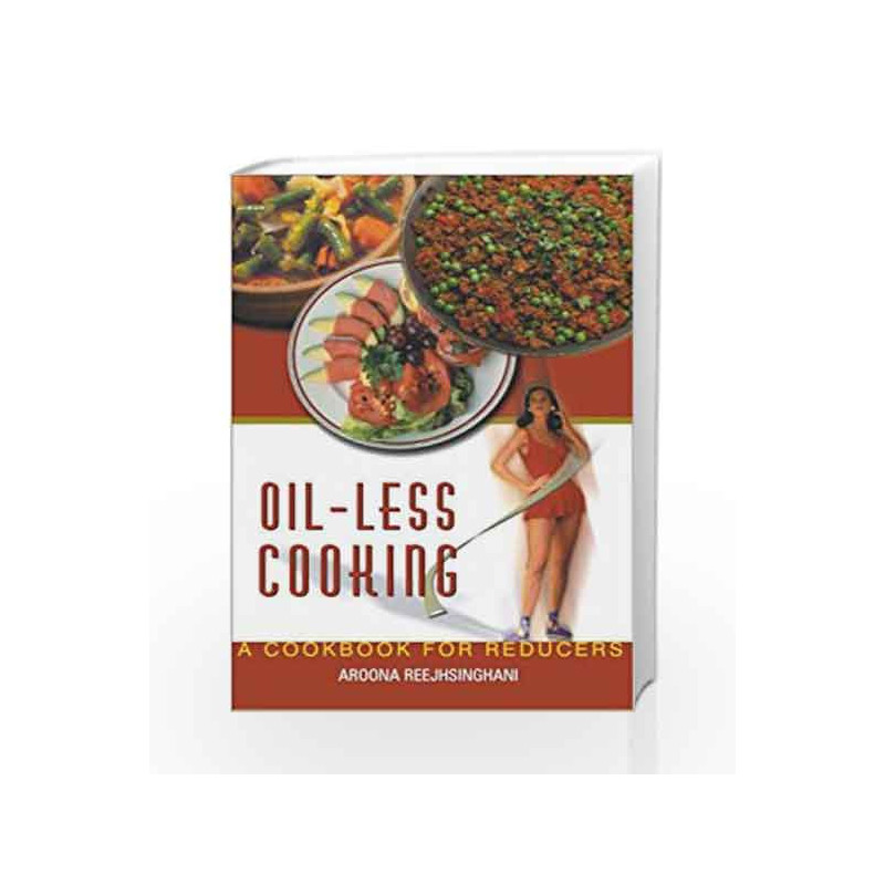 Oil-Less Cooking by Aroona Reejhsinghani Book-9788172240769