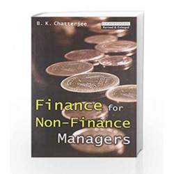 Finance for Non-Finance Managers by B.K. Chatterjee Book-9788172245269