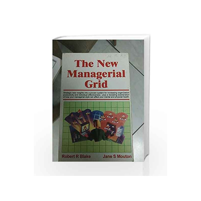 The New Managerial Grid by Robert R. Blake Book-9788172242701