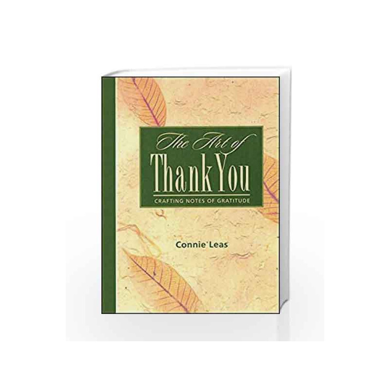 The Art of Thank You: Crafting Notes of Gratitude by Connie Leas Book-9788179925225
