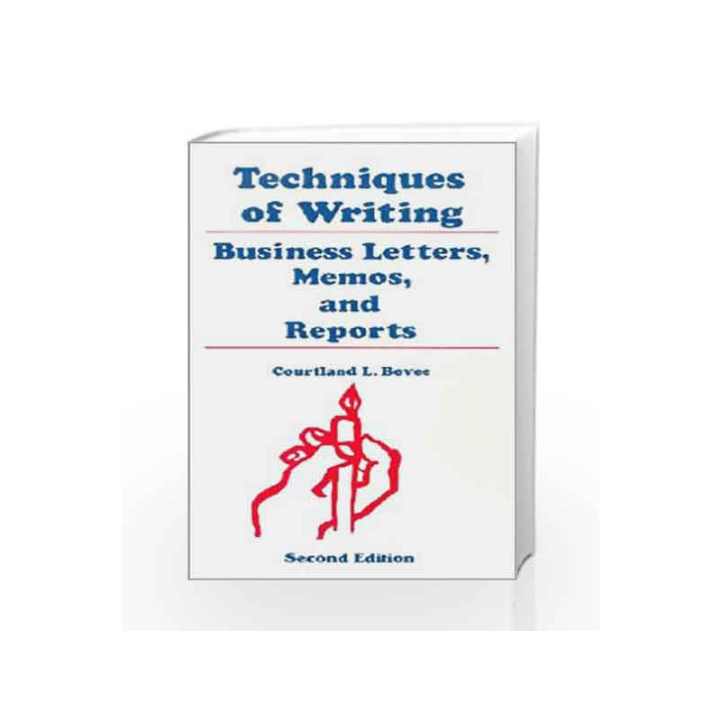 Techniques of Writing Business Letters, Memos, and Reports by Courtland L. Bovee Book-9788179924365