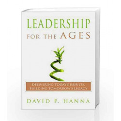 Leadership for the Ages by David P. Hanna Book-9788179926352