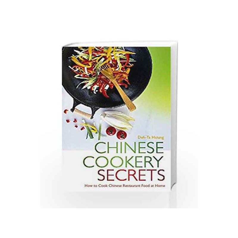 Chinese Cookery Secrets: How to Cook Chinese Restaurant Food at Home by Deh-Ta Hsiung Book-9788172245443