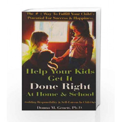 Help Your Kids Get it Done Right at Home & School by DONNA M. GENETT, PH.D. Book-9788179926383