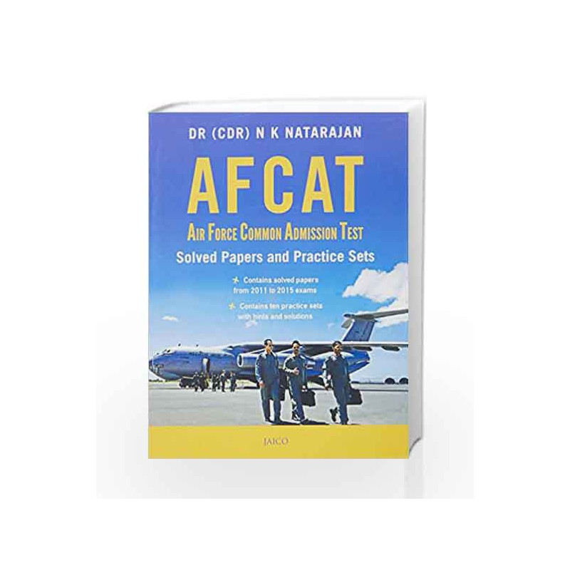 AFCAT: Air Force Common Admission Test - Solved Papers and Practice Sets by Dr. (CDR) N. K. Natarajan Book-9788184958607