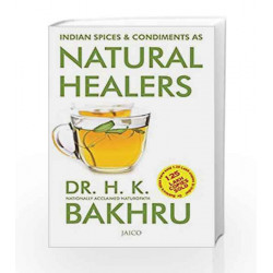 Indian Spices &amp Condiments As Natural Healers by DR. H.K. BAKHRU Book-9788172248314