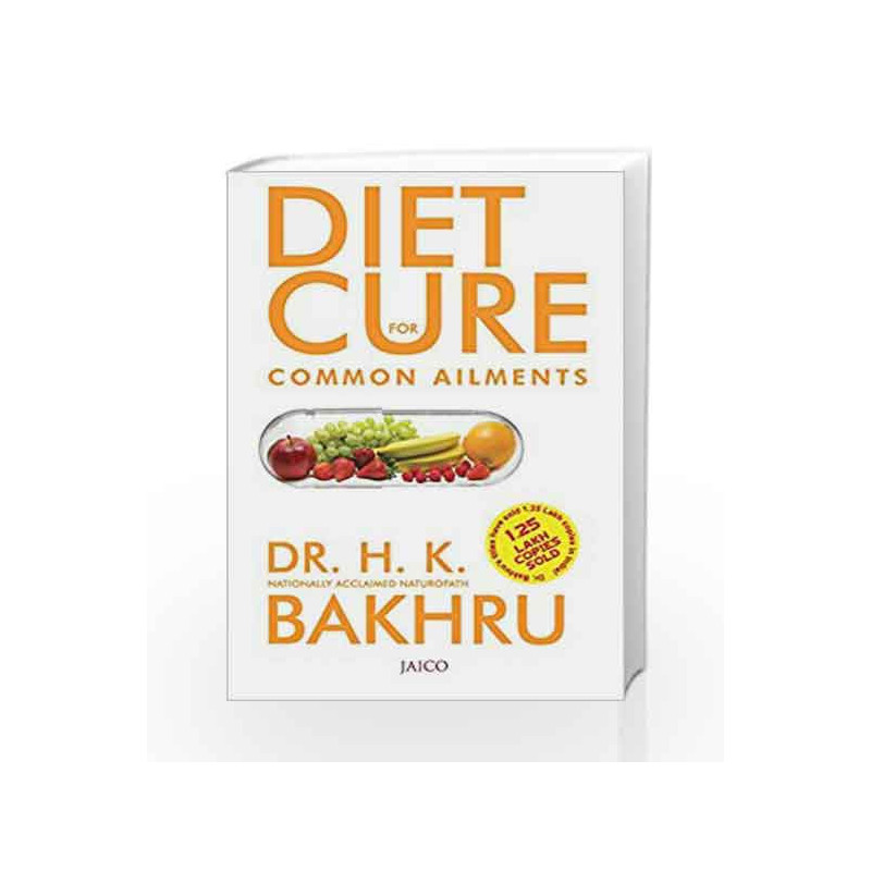 Diet Cure for Common Ailments: 1 by DR. H.K. BAKHRU Book-9788172240721